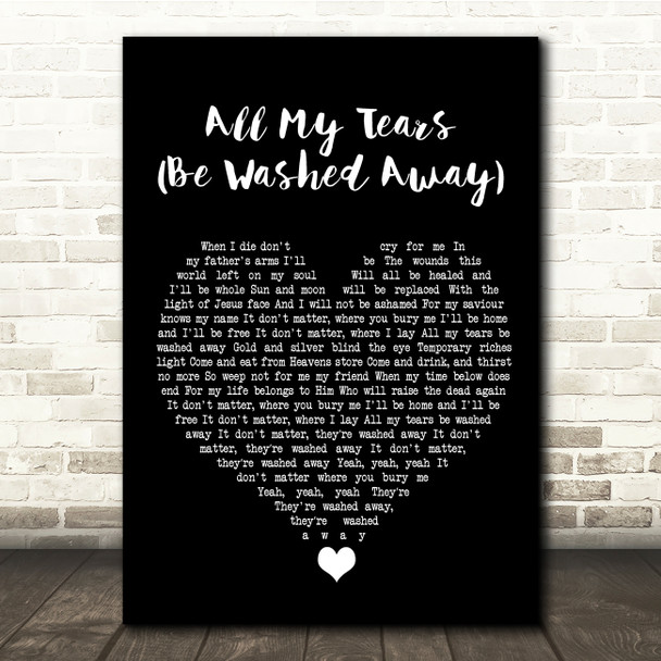 Selah All My Tears (Be Washed Away) Black Heart Song Lyric Quote Music Print