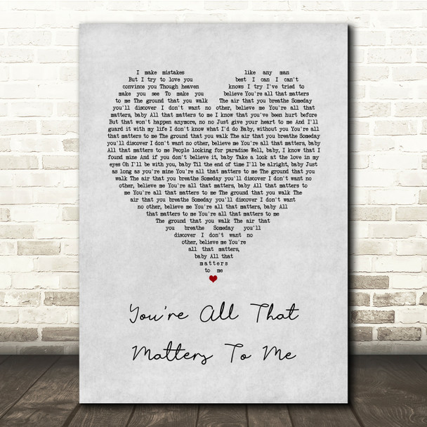 Curtis Stigers You're All That Matters To Me Grey Heart Song Lyric Quote Music Print