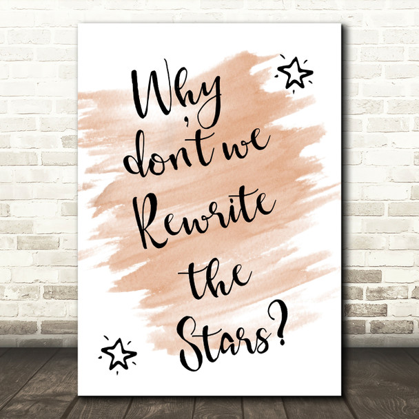 Watercolour The Greatest Showman Rewrite The Stars Song Lyric Quote Print