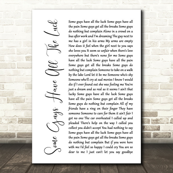 Rod Stewart Some Guys Have All The Luck White Script Song Lyric Quote Music Print