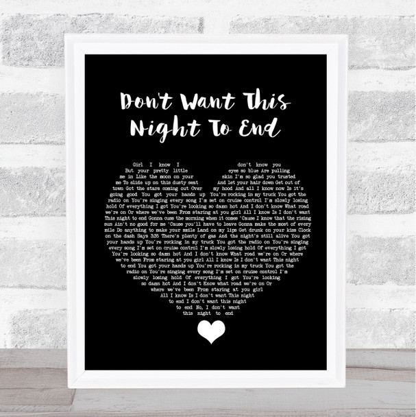 Luke Bryan Don't Want This Night To End Black Heart Song Lyric Quote Music Print
