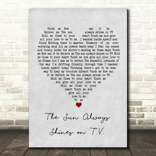 A-ha The Sun Always Shines on T.V. Grey Heart Song Lyric Quote Music Print