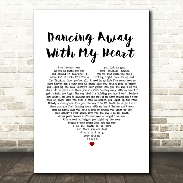Dillon Carmichael Dancing Away With My Heart White Heart Song Lyric Quote Music Print