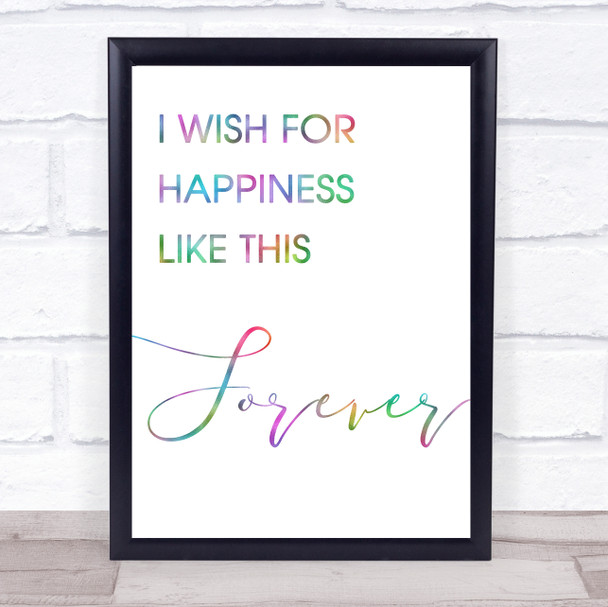 Rainbow The Greatest Showman Happiness Like This Forever Song Lyric Quote Print