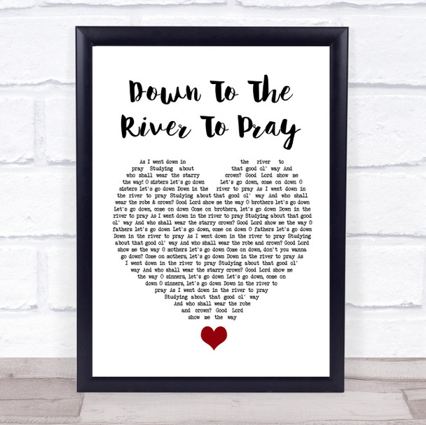 Alison Krauss Down To The River To Pray White Heart Song Lyric Quote Music Print