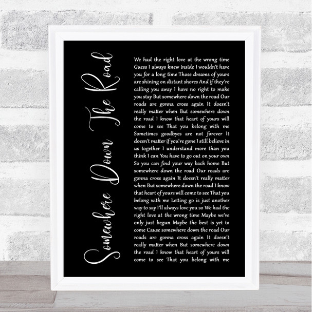 Barry Manilow Somewhere Down The Road Black Script Song Lyric Quote Music Print