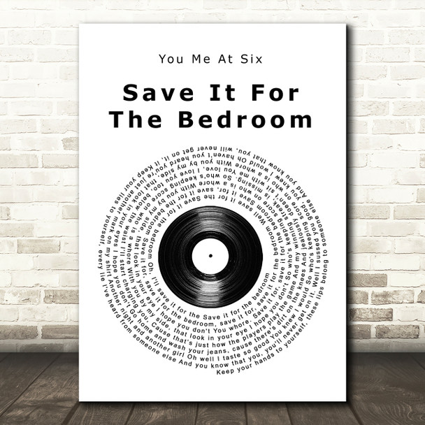 You Me At Six Save It For The Bedroom Vinyl Record Song Lyric Quote Music Print