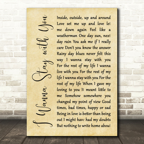 Gallagher and Lyle I Wanna Stay with You Rustic Script Song Lyric Quote Music Print