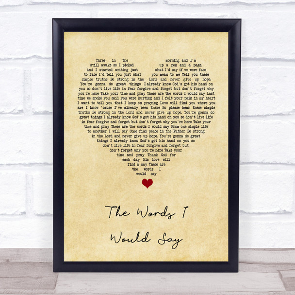 Sidewalk Prophets The Words I Would Say Vintage Heart Song Lyric Quote Music Print