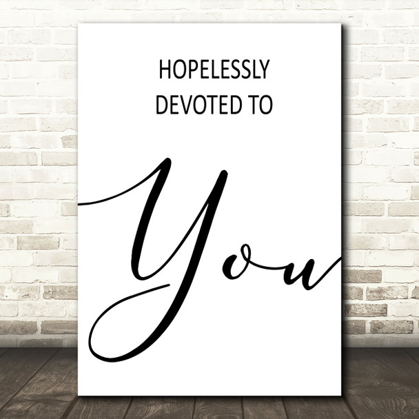 Grease Hopelessly Devoted Song Lyric Quote Print