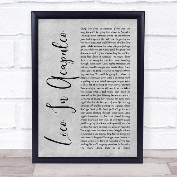 Four Tops Loco In Acapulco Grey Rustic Script Song Lyric Quote Music Print