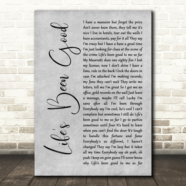 Joe Walsh Life's Been Good Grey Rustic Script Song Lyric Quote Music Print