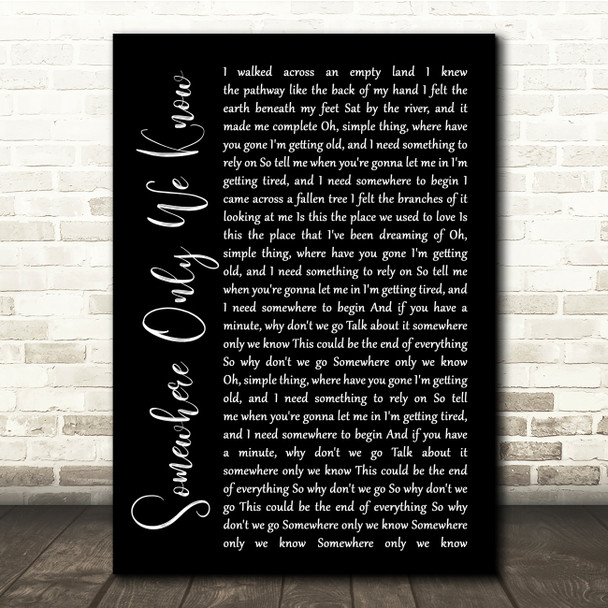 Keane Somewhere Only We Know Black Script Song Lyric Quote Music Print