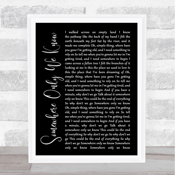 Keane Somewhere Only We Know Black Script Song Lyric Quote Music Print