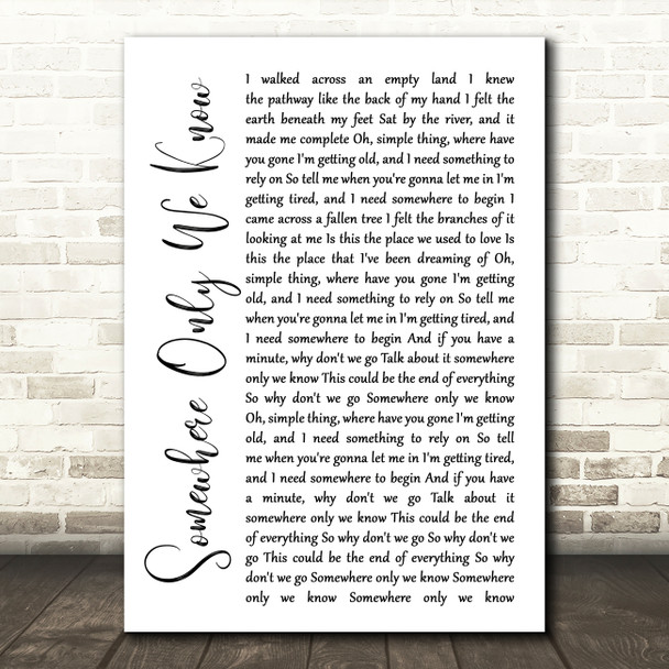 Keane Somewhere Only We Know White Script Song Lyric Quote Music Print