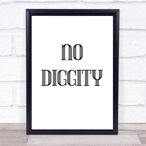 No Diggity Song Lyric Quote Print