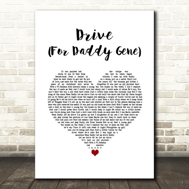 Alan Jackson Drive (For Daddy Gene) White Heart Song Lyric Quote Music Print