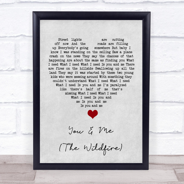 Aron Wright You & Me (The Wildfire) Grey Heart Song Lyric Quote Music Print