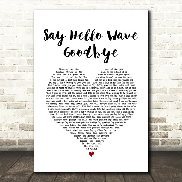 David Gray Say Hello Wave Goodbye White Heart Song Lyric Quote Music Print