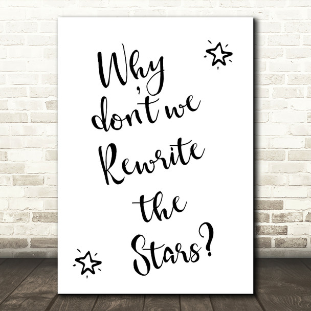 The Greatest Showman Rewrite The Stars Song Lyric Quote Print