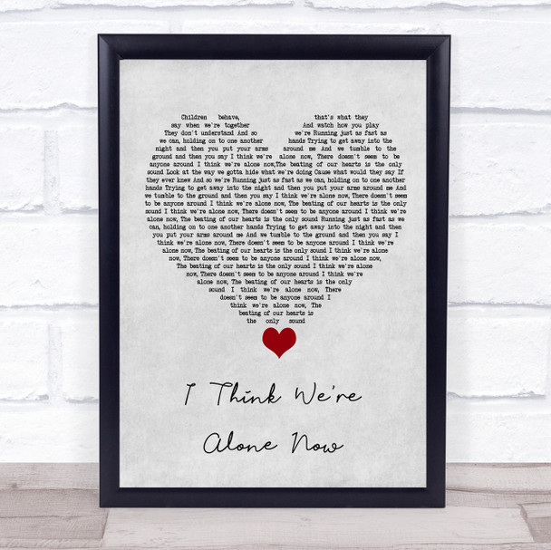 Tiffany I Think We're Alone Now Grey Heart Song Lyric Quote Music Print