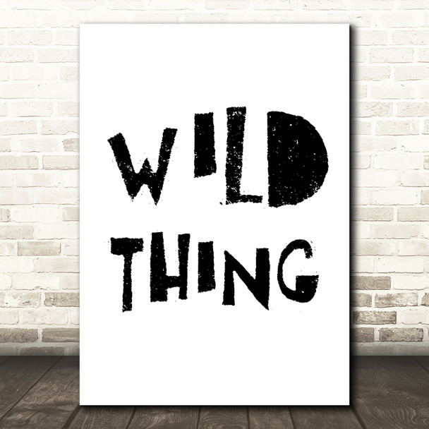 Wild Thing Song Lyric Quote Print