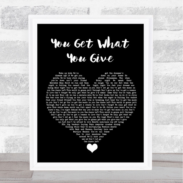 New Radicals You Get What You Give Black Heart Song Lyric Quote Music Print