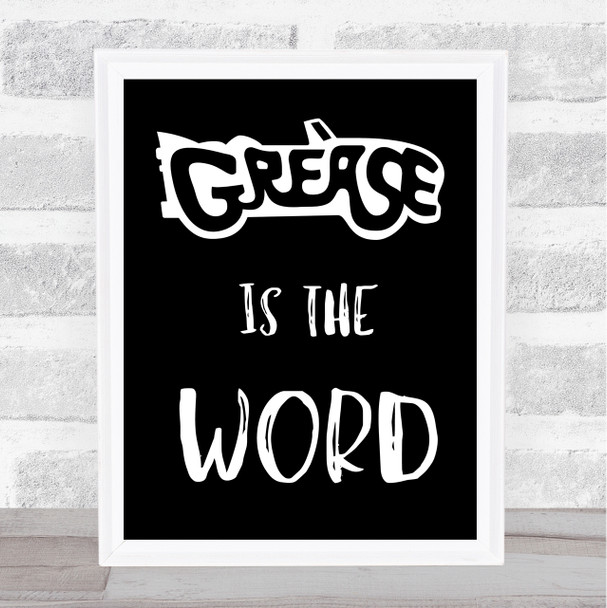 Black Grease Is The Word Song Lyric Quote Print