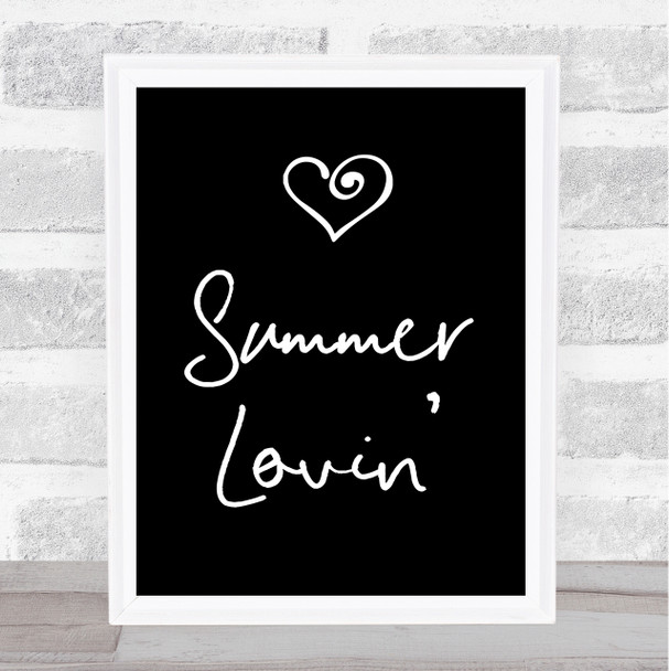 Black Grease Summer Lovin' Song Lyric Quote Print