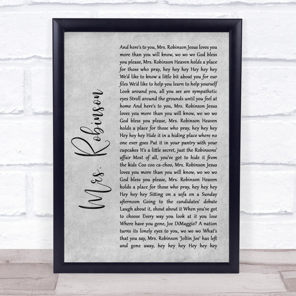 Simon & Garfunkel Mrs. Robinson Grey Rustic Script Song Lyric Quote Music Print