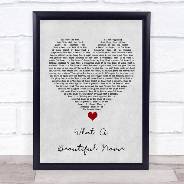 Hillsong Worship What A Beautiful Name Grey Heart Song Lyric Quote Music Print