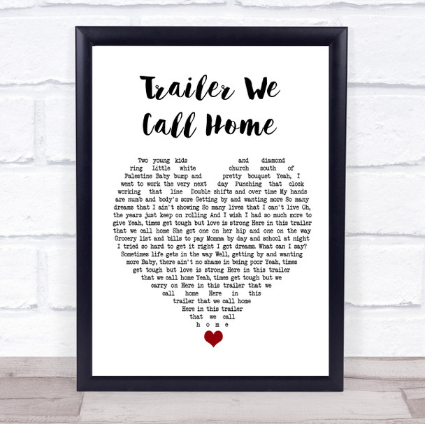 Whiskey Myers Trailer We Call Home White Heart Song Lyric Quote Music Print