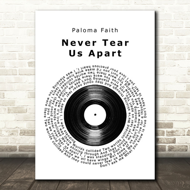 Paloma Faith Never Tear Us Apart Vinyl Record Song Lyric Quote Music Print