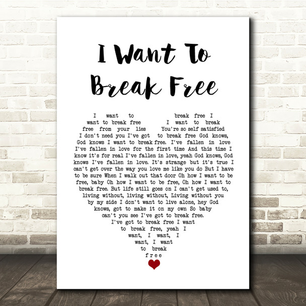 Queen I Want To Break Free White Heart Song Lyric Quote Music Print