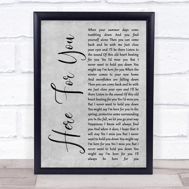 Neil Young Here For You Grey Rustic Script Song Lyric Quote Music Print
