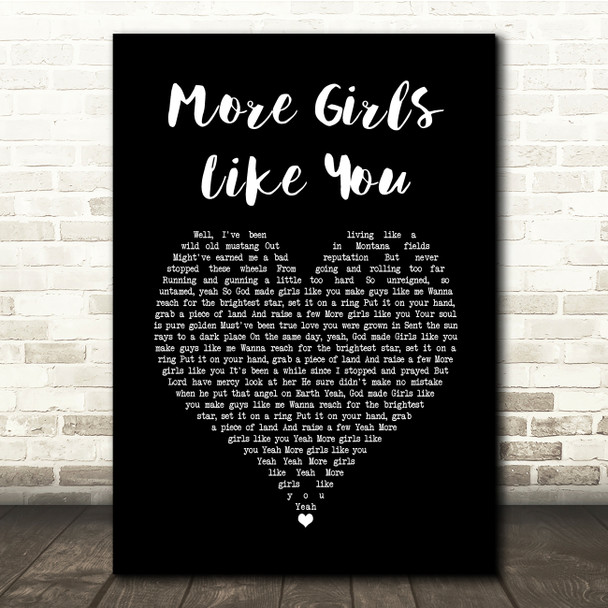 Kip Moore More Girls Like You Black Heart Song Lyric Quote Music Print