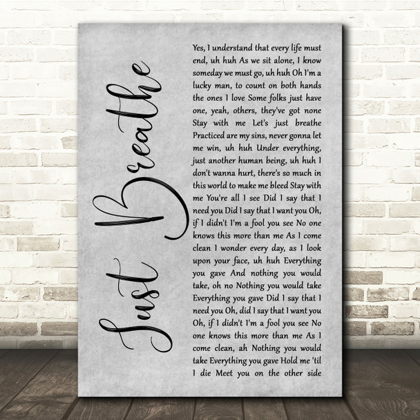 Pearl Jam Just Breathe Grey Rustic Script Song Lyric Quote Music Print