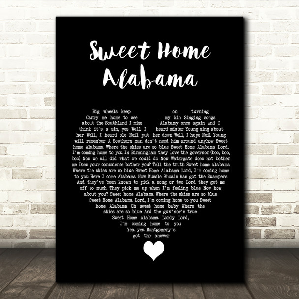 Lynyrd Skynyrd Sweet Home Alabama Black Heart Song Lyric Quote Music Print