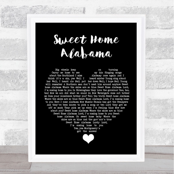 Lynyrd Skynyrd Sweet Home Alabama Black Heart Song Lyric Quote Music Print