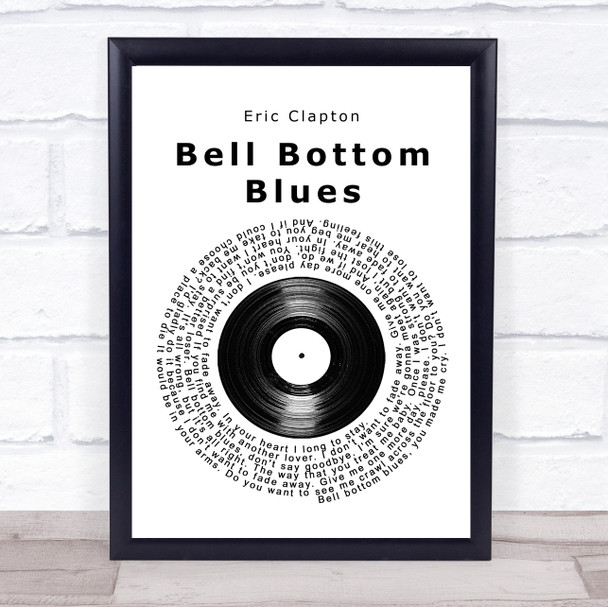 Eric Clapton Bell Bottom Blues Vinyl Record Song Lyric Quote Music Print