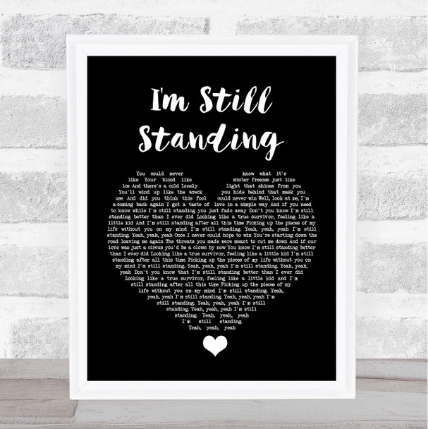 Elton John I'm Still Standing Black Heart Song Lyric Quote Music Print