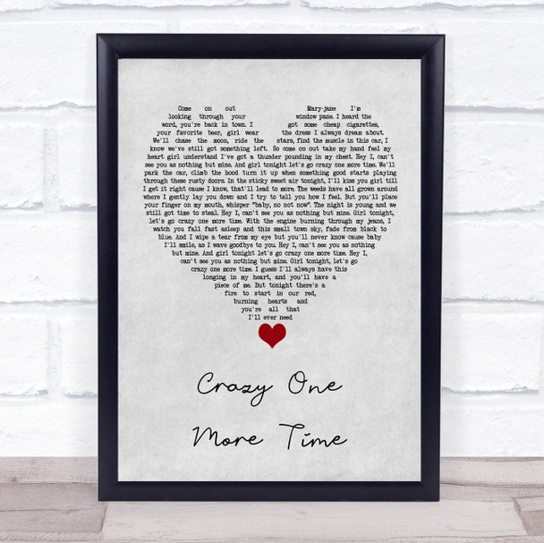 Kip Moore Crazy One More Time Grey Heart Song Lyric Quote Music Print