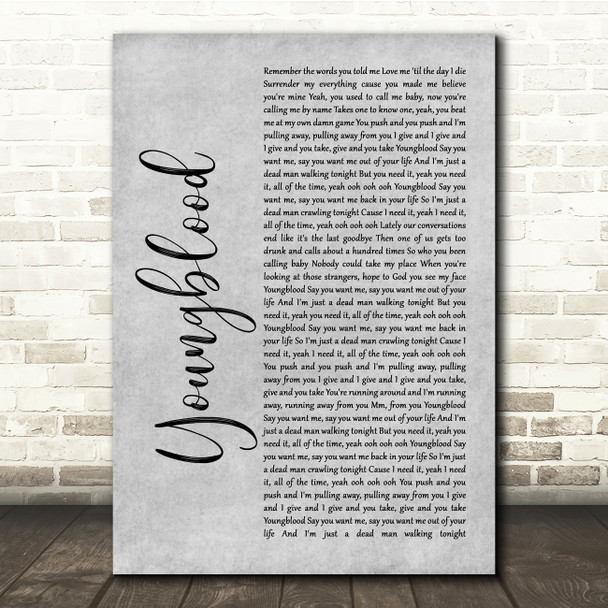 5 Seconds Of Summer Youngblood Grey Rustic Script Song Lyric Quote Music Print