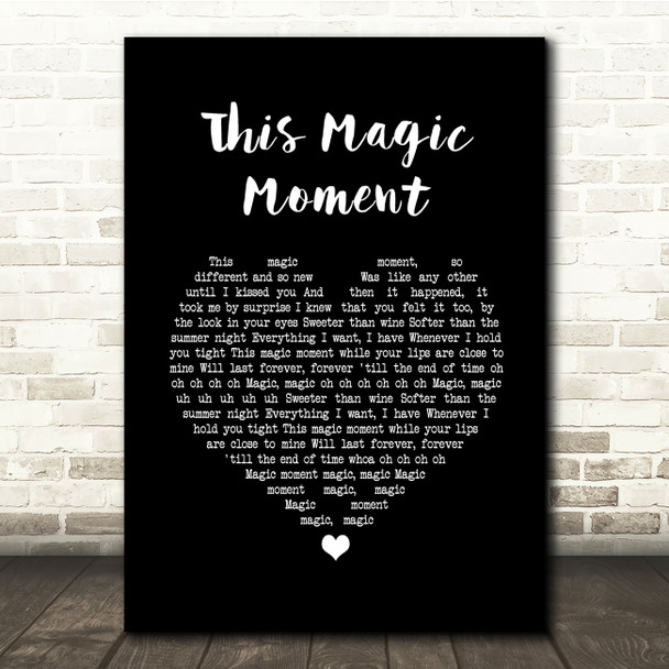 The Drifters This Magic Moment Black Heart Song Lyric Quote Music Print