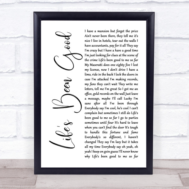 Joe Walsh Life's Been Good White Script Song Lyric Quote Music Print