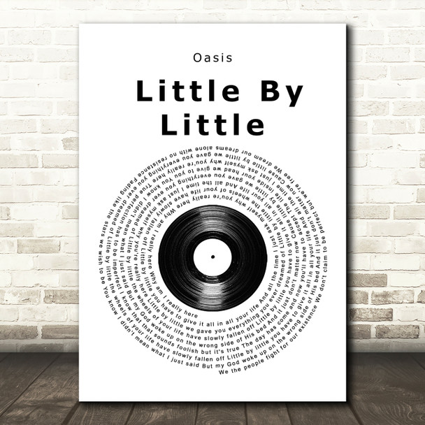 Oasis Little By Little Vinyl Record Song Lyric Quote Music Print