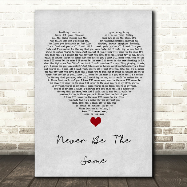 Camila Cabello Never Be The Same Grey Heart Song Lyric Quote Music Print