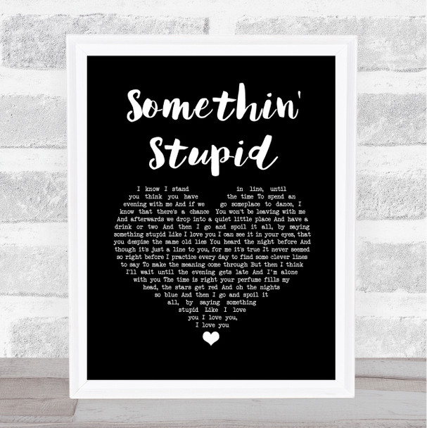 Michael Buble Somethin' Stupid Black Heart Song Lyric Quote Music Print