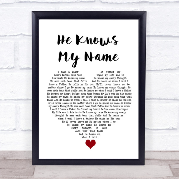 McRaes He Knows My Name White Heart Song Lyric Quote Music Print