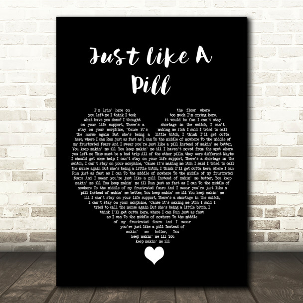 Pink Just Like A Pill Black Heart Song Lyric Quote Music Print